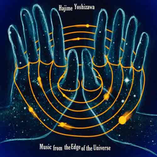 Hajime Yoshizawa ; "Music from the Edge of the Universe" (LP)
