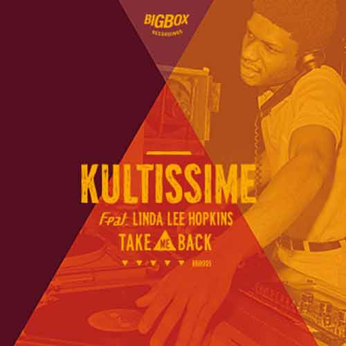 Kultissime feat. Linda Lee Hopkins : "Take Me Back" (BigBox)
