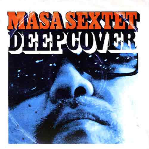 Masa Sextet : "Deep Cover" (LP)
